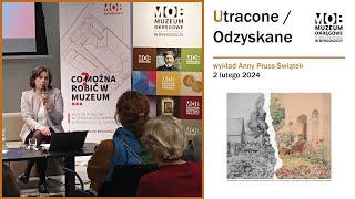 Utracone / Odzyskane artefakty ze zbiorów Muzeum Okręgowego w Bydgoszczy- wykład Anny Pruss-Świątek