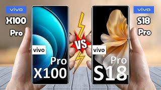 vivo X100 Pro Vs vivo S18 Pro - Full Comparison  Techvs