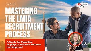 Mastering the LMIA Recruitment Process