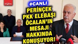 Doğu Perinçek PKK elebaşı Öcalan'ın mesajı hakkında konuşuyor #CANLI