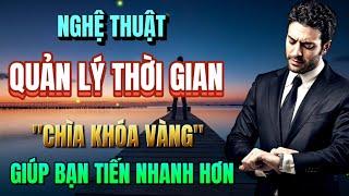 Bí Quyết Quản Lý Thời Gian Khôn Ngoan để Nâng Cấp Bản Thân & Cuộc Sống