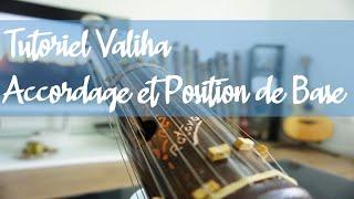 Tutoriel  Valiha  - Tuning and Basic Position