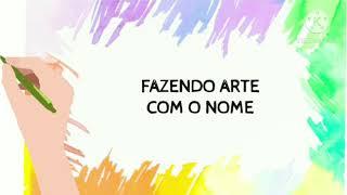 Atividade com o nome Sugestão artística com o nome   #artes #nome   # bncc