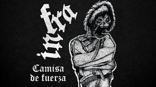 Infra - Camisa de Fuerza (Full Album)