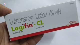 Logifin-CL Creamy Lotion | Luliconazole lotion 1% | Logifin-CL Lotion Uses Benefits Review in Hindi