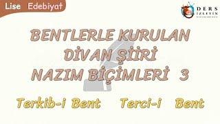 BENTLERLE KURULAN DİVAN ŞİİRİ NAZIM BİÇİMLERİ - 3 / TERKİB-İ BENT - TERCİ-İ BENT