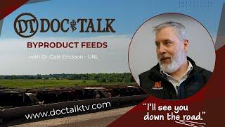 DocTalk Ep 614 - Exploring Byproduct Feeds with Dr. Galen Erickson