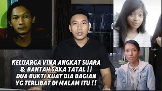 TIDAK TERIMA !! KELUARGA VINA SEBUT DUA BUKT1 YG TUNJUKKAN SAKA TATAL TERL1B4T DI MALAM ITU !!