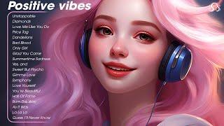 Positive vibes  Playlist to lift up your mood - Tiktok Party Song