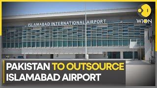 Cash-strapped Pakistan to lease out Islamabad Airport | WION