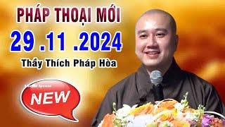 Pháp Thoại Mới Nhất"29 .11 .2024"Thầy Pháp Hòa"Tổng Hợp Bài Giảng