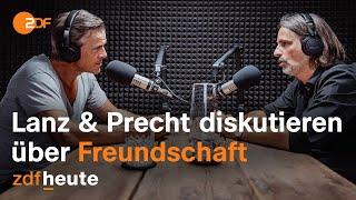 Podcast: Lanz und Precht diskutieren über Freundschaft | Lanz und Precht