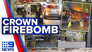 Alleged petrol bomb thrower allegedly kicked out of Crown casino | 9 News Australia