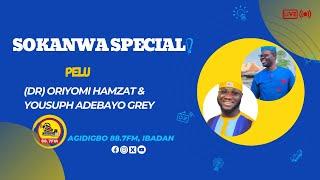 SO KAN WA SPECIAL |Dr. Oriyomi Hamzat & Adebayo Yousuph Grey