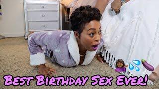 How To Have The BEST Birthday SEX!