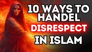 10 MUSLIM Tips for Dealing with DISRESPECT | ISLAM | ALLAH | FEARLESS UMMAH