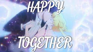 Happy Together AMV Sailor Moon Crystal  | CaritaFeliz101