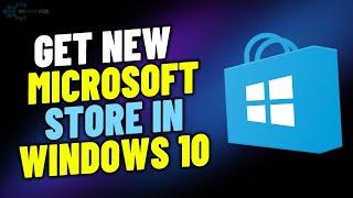 How to get new microsoft store in windows 10 | Download Microsoft Store App in laptop/PC