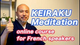 KEIRAKU Meditation for French speakers