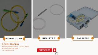 Optical Fiber patch cord || Coupler || Splitter || Cassette || D-TECH TRADING