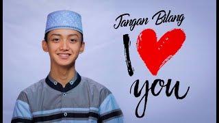 " NEW " JANGAN BILANG I LOVE U - Voc - Gus Azmi - Syubbanul Muslimin