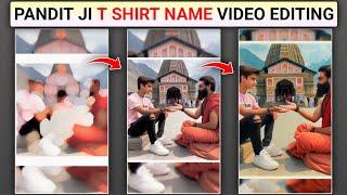 Pandit Ji T Shirt Name Video Editing | Ek Pandit Ne Kaha Tha Mujhse Gadbad Hai Meri Rashi