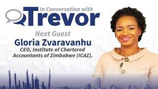 Gloria Zvaravanhu,  CEO, Institute of Chartered Accountants of Zimbabwe In Conversation with Trevor