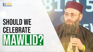 Should We Celebrate Mawlid? - Dr. Hatem al-Haj