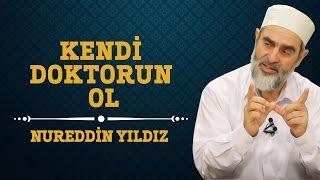 Kendi Doktorun Ol - Nureddin Yıldız - Sosyal Doku Vakfı - sosyaldoku.com