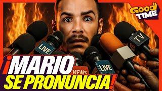 MARIO SE PRONUNCIA | EL CUMPLEAÑOS DE MARIO IRIVARREN | Good Time