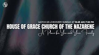 Sunday Night Worship Service | House Of Grace Church of the Nazarene