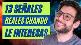  13 SEÑALES REALES CUANDO LE INTERESAS A UN HOMBRE  | JORGE ESPINOSA