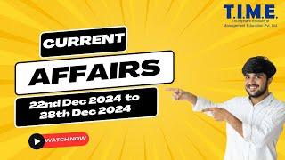 Current Affairs 22nd Dec to 28th Dec 2024 for IBPS, SBI, CGL, Railways, Insurance and Other Exams