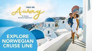 Take Me Away: A Virtual Vacation Experience - Norwegian Cruise Line
