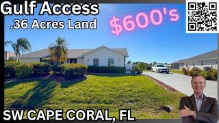 Gulf Access, Wide Canal, EXTRA BIG LOT, $600's, #252 | SW CAPE CORAL, FLORIDA