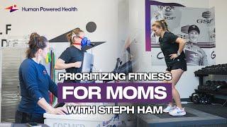 Prioritizing Fitness as a Busy Mom with Steph Ham