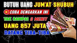 Doa Khusus Jum'at Shubuh Berkah Mustajab !! Doa Pembuka Pintu Rezeki, Kesehatan, Pelunas Hutang