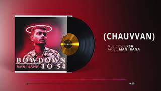 01. Chauvvan (full Audio) | BOWDOWN TO 54 | Mani Rana