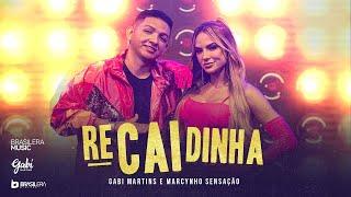 Gabi Martins - RECAIDINHA part. Marcynho Sensação