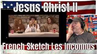 Jesus Christ II - French Sketch Les Inconnus /Humour - Humor - Subs in English / religion - REACTION