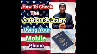 How To Check The American Dv Lottery Using Your Mobile Phone