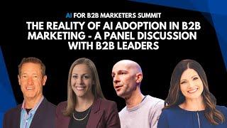 The Reality of AI Adoption in B2B Marketing - AI for B2B Marketers Summit