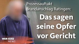 Brandanschlag Ratingen: Neunfacher versuchter Mord - das sagen die Opfer aus | WDR aktuell