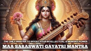 The ONLY mantra to BOOST your INTELLECTUAL & MEMORY POWER | VERY EFFECTIVE Maa Saraswati Mantra