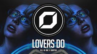 PSY-TRANCE ◉ All In One x DANTRA - Lovers Do