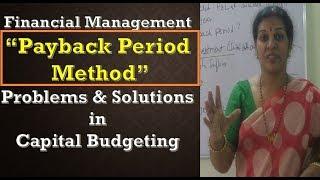 "Pay back period Method" Practical Problems & Theory in Capital Budgeting