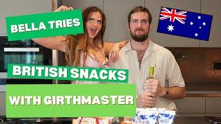 BELLA TRIES BRITISH SNACKS WITH *GIRTHMASTER*