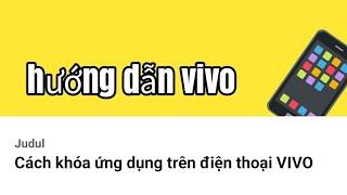 Cách khóa ứng dụng trên điện thoại VIVO