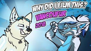 Why Did I Film This? Vancoufur 2018