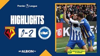 PL Highlights: Watford 0 Albion 2